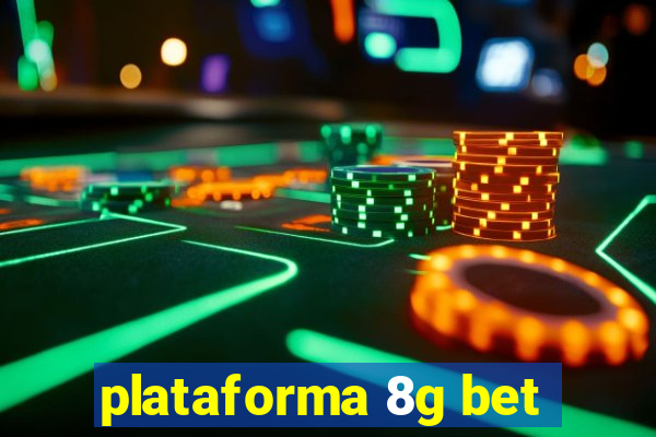 plataforma 8g bet